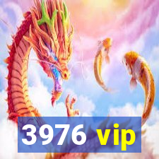 3976 vip
